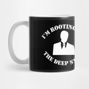 I'm Rooting for The Deep State Mug